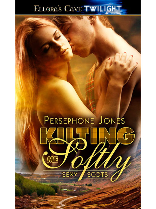 Title details for Kilting Me Softly by Persephone Jones - Available